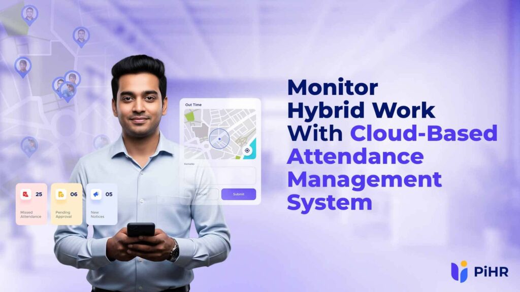 Monitor Hybrid Work With Cloud Based Attendance Management System